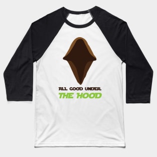 All Good Under The Hood Baseball T-Shirt